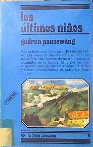 Los Ultimos niños. o Que sera de nuestro futuro | 81003 | Pausewang, Gudrun