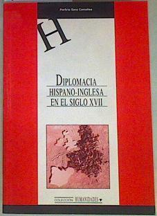 Diplomacia hispano-inglesa en el siglo XVII: razón de estado y relaciones de poder durante la Guerra | 157441 | Sanz Camañes, Porfirio