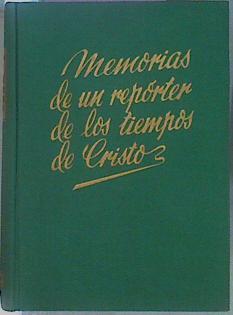 Memorias De Un Repórter De Los Tiempos De Cristo | 63806 | Carlos Mª De Heredia S.J./Prologo edicion española José Caballero