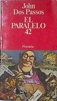 El paralelo 42 | 124180 | Dos Passos, John