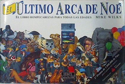 El Ultimo arca de Noé . El libro Rompecabezas para todas las edades | 137609 | Wilkie, Tom