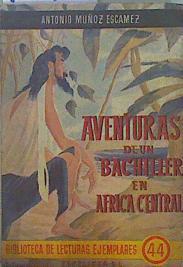 Aventuras de un bachiller en Africa Central | 147779 | Muñoz Escamez, Antonio