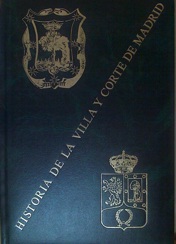 Historia de la villa y corte de Madrid 4 Tomos | 117733 | Amador de los Ríos, José