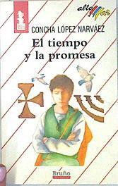 El tiempo y la promesa | 136212 | López Narváez, Concha