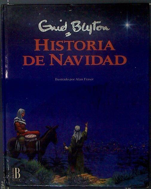 Historia de Navidad | 118170 | Blyton, Enid/Fraser (ilustr), Alan