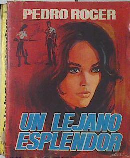 Un Lejano Esplendor | 66483 | Roger Pedro