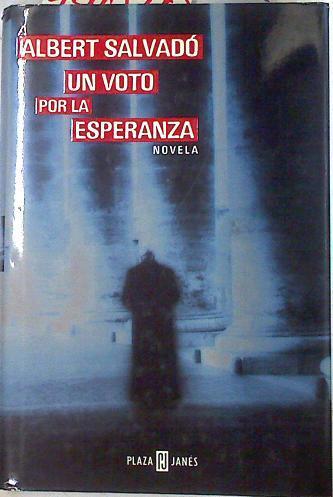 Un voto por la esperanza | 74020 | Salvadó, Albert