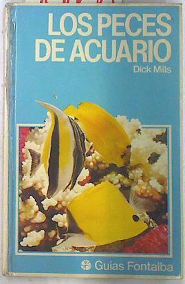 Los Peces de acuario | 73868 | Mills, Dick