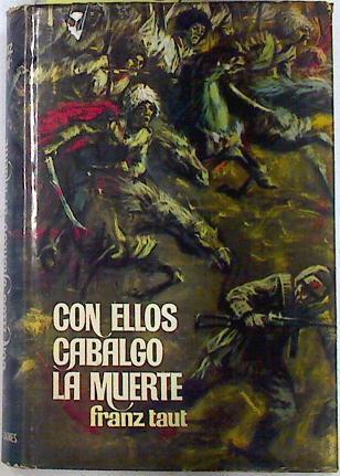 Con ellos cabalgo la muerte | 75351 | Taut, Franz