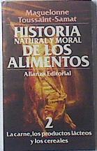 Historia Natural y Moral de los alimentos 2 La carne, los productos lácteos y los cereales | 120064 | Toussaint-Samat, Maguelonne