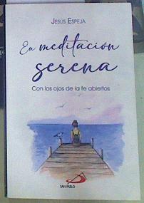 En meditación serena Con los ojos de la fe abiertos | 156218 | Espeja, Jesus