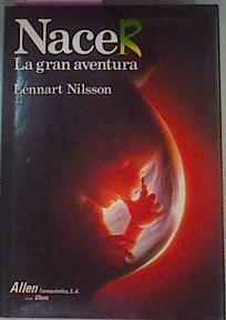 Nacer: la gran aventura | 71428 | Nilsson, Lennart