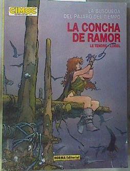 La concha de Ramor la busqueda del pajaro del tiempo, 1 | 162105 | Le Tendre, Serge/Loisel, Regis