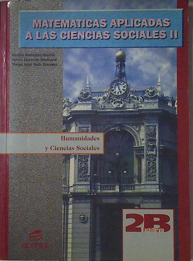 Matemáticas aplicadas a las ciencias sociales, 2 Bachillerato | 122760 | González García, Carlos/Llorente Medrano, Jesús/Ruiz Jiménez, María José