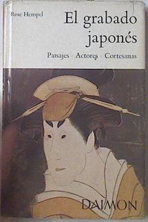 El grabado japonés paisajes actores cortesanas | 81490 | Hempel, Rose