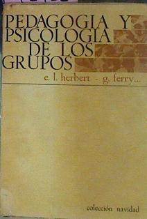 Pedagogía Y Psicología De Los Grupos | 52734 | Herbert, E. L ./Ferry, G