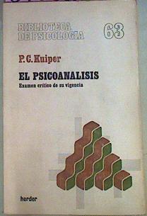 El Psicoanálisis. Examen Crítico De Su Vigencia. | 51066 | Kuiper P.C