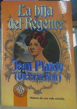 La Hija Del Regente | 29705 | Plaidy, Jean (Seud.