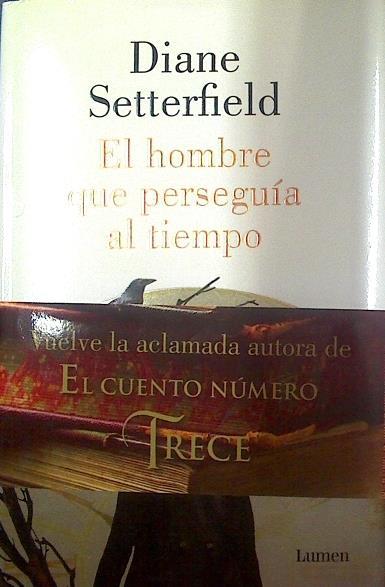 El hombre que perseguía al tiempo | 117895 | Diane Setterfield