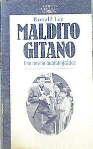 Maldito Gitano Una Novela Autobiográfica | 43822 | Lee Ronald