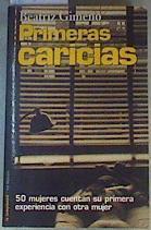 Primeras caricias: 50 mujeres cuentan su primera experiencia con otra mujer | 164991 | Gimeno Reinoso, Beatriz