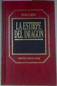 La Estirpe Del Dragon | 3379 | Buck Pearl S