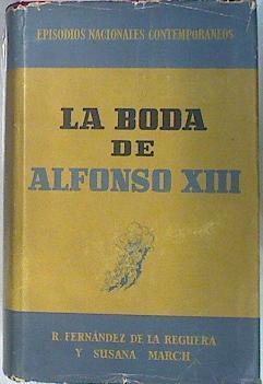 La Boda De Alfonso XIII | 58171 | Ricardo Fernández de la Reguera/Susana March