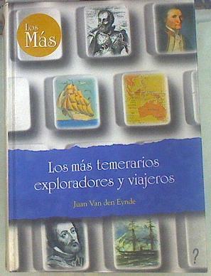 Temerarios exploradores y viajeros | 155012 | Eynde, Juan van den