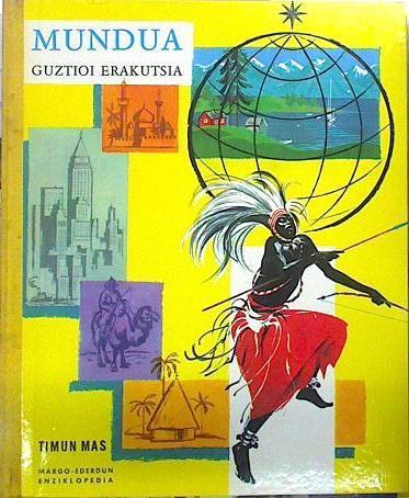 Mundua Guztioi erakutsita | 140017 | George Monlau/traducción, Mikel Atxaga