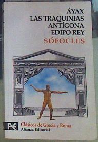 "Ayax ; Las Traquinias ; Antígona ; Edipo rey" | 155903 | Sófocles