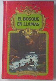 El Bosque en llamas | 119314 | Curwood, James Oliver