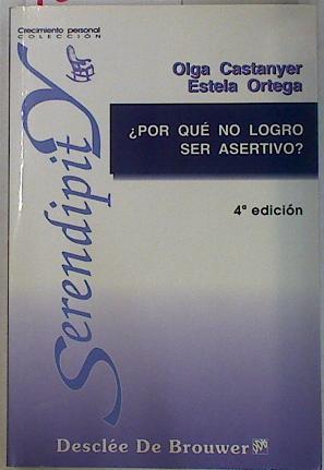 ¿Por qué no logro ser asertivo? | 130596 | Castanyer Mayer-Spiess, Olga/Ortega Hernández, Estela