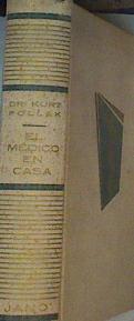 El Médico en casa : Consejo Médico para sanos y enfermos | 163952 | Dr. Kurt Pollak