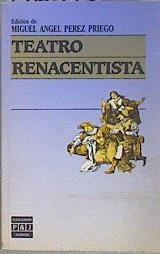 Teatro renacentista | 146893 | Edición de, Miguel Angel Perez Pliego