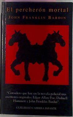 El Percheron Mortal | 25893 | Bardin John Frankli