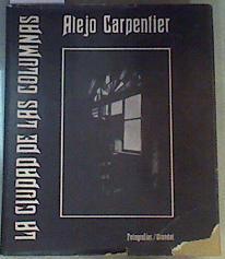 La ciudad de las columnas ( Fotografías en negro de Grandal ) | 125489 | Alejo Carpentier