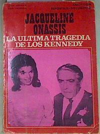 Jacqueline Onassis la última tragedia de los Kennedy | 101068 | Goñi Valencia, Juan Antonio