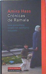 Crónicas de Ramala: una periodista israelí en territorio ocupado | 136552 | Hass, Amira