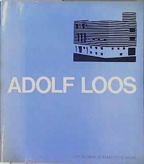 Adolf Loos | 145980 | Traducido del aleman por Frauke Lindemann/Revisado Carlos Zarzo Hamma/Revisado José Mateo Llorente Canal