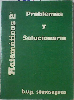 Matemáticas, 2 BUP. Problemas y Solucionario. | 122847 | Instituto de Estudios Pedagógicos Somosaguas