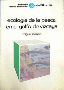 Ecología de la pesca en el Golfo de Vizcaya | 141266 | Ibáñez Genís, Miguel