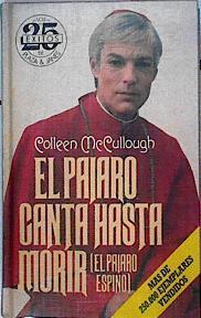 El Pajaro Canta Hasta Morir (El pájaro espino) | 981 | Mccullough Colleen