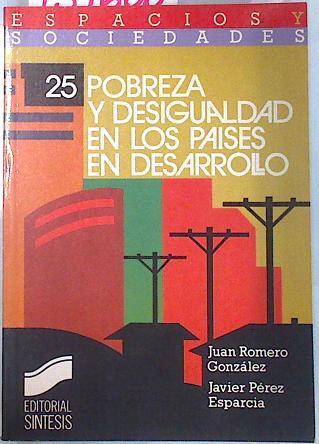 Pobreza y desigualdad en los países en vías de desarrollo | 134600 | Romero González, Juan/Perez Esparcia, Javier