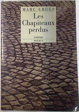 Les chapiteaux perdus | 74276 | Erges, Marc