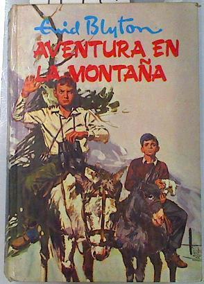 Aventura en la montaña | 91947 | Enid Blyton