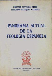 Panorama actual de la teología española | 151232 | Blázquez, Feliciano/Santiago-Otero, Horacio