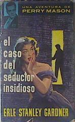 El Caso Del Seductor Insidioso | 9853 | Stanley Gardner Erle