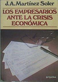 Los Empresarios Ante La Crísis Económica | 58760 | Martínez Soler J A