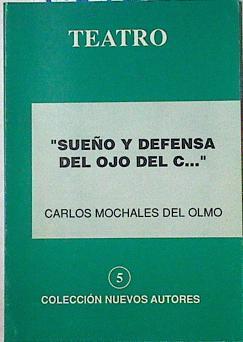 Sueño y defensa del ojo del c-- | 125737 | Mochales del Olmo, Carlos