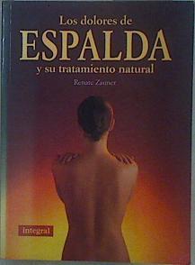 Los dolores de espalda: cómo tratar el lumbago, la ciática y otras molestias con métodos naturales | 152006 | Zauner, Renate